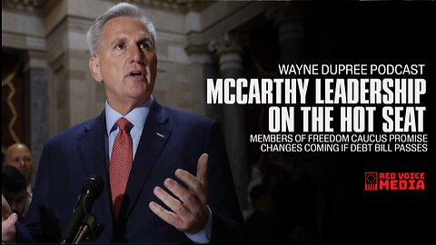 McCarthy Speakership On The Hotseat | Will Freedom Caucus Act To Remove? | The Wayne Dupree Show