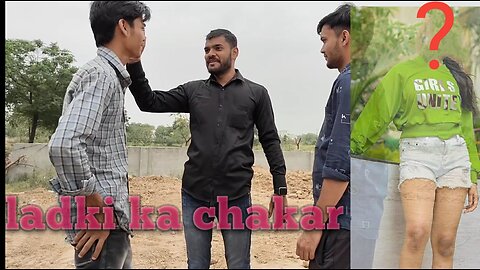 Ladki ka chakar | LSM Videos
