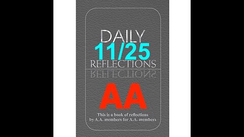 Daily Reflections – November 25 – Alcoholics Anonymous - Read Along
