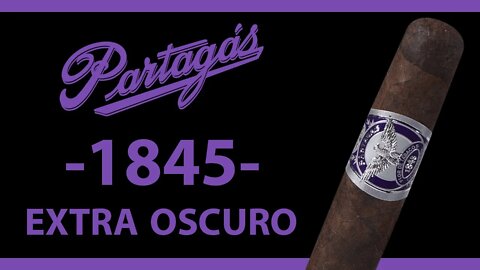 Partagas Extra Oscuro -برتجاس 1845 اكسترا اوسكورو