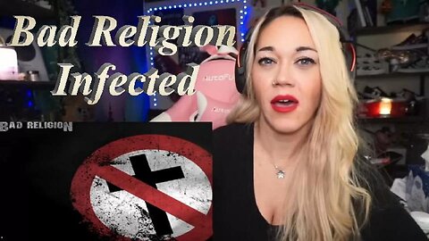 Bad Religion - Infected - Live Streaming With Just Jen Reacts