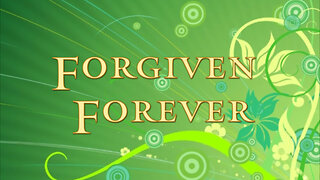 Forgiven Forever