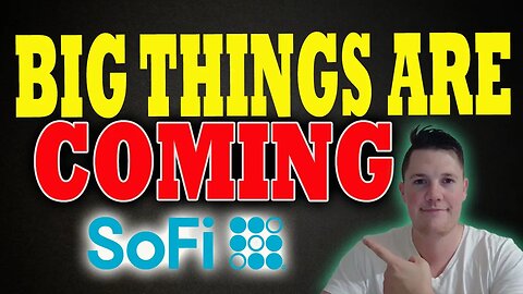 BIG Things Are Coming for SoFi │ Blackrock BUYS MORE SoFi ⚠️ SoFi Investors Must Watch
