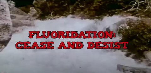 🛑 Fluoridation: Cease & Desist ☠️