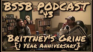 Brittney's Grine (1 Year Anniversary) - BSSB Podcast #43