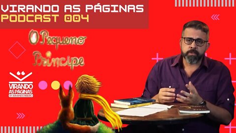 PodCast 4 O Pequeno Príncipe Antoine de Saint Exupéry Virando as Páginas Armando Ribeiro