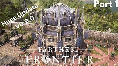 Kingdom Rising: Conquer the Farthest Frontier Huge Update V0.9.0!!