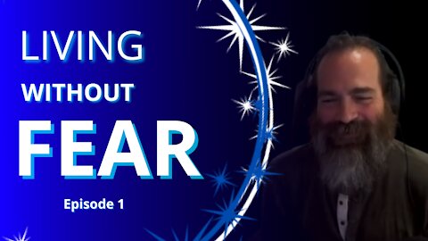 Episode 1 "Live Without Fear and Awaken to the Truth" - An Interview With Jack Talcott