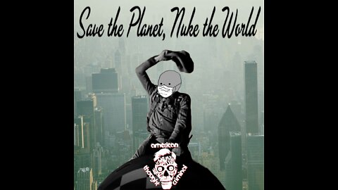 Save the Planet, Nuke the World (album version)