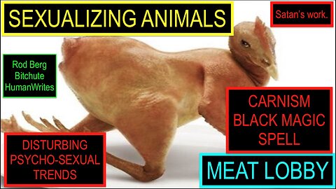MEAT LOBBY'S PSYCHO-SEXUALIZATION OF ANIMALS IS BEYOND DISTURBING!
