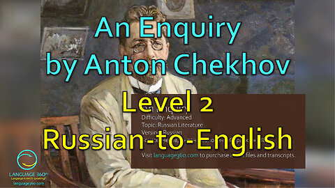 An Enquiry, by Anton Chekhov: Level 2 - Russian-to-English