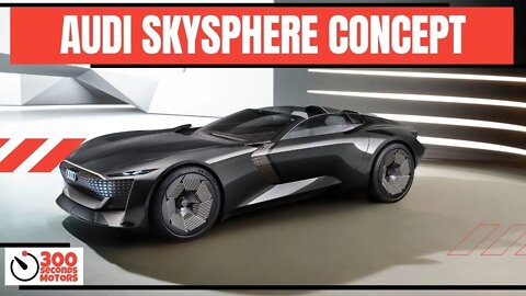 AUDI SKYSPHERE CONCEPT the future is wide open