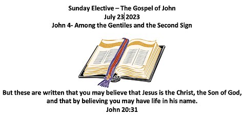 23-07-23 Sunday Elective - Gospel of John 4