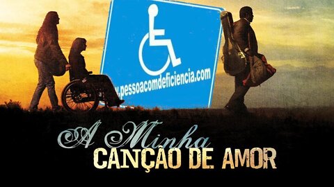 Minha canção de amor - Dica de filme - Pessoa com deficiência