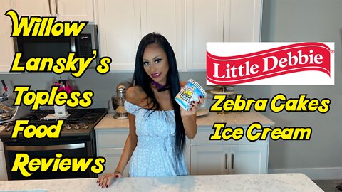 Willow Lansky's Topless Food Reviews Little Debbie's Zebra Cakes Ice Cream