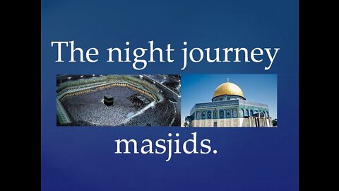 A problem with the night journey. / Islam problem