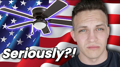 United States Government are coming for your Ceiling Fans! WOW.