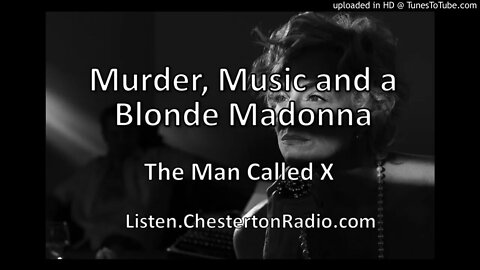 Murder, Music and a Blonde Madonna - The Man Called X - Globe Theatre