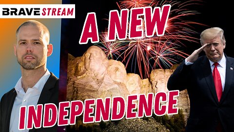 Brave TV STREAM - July 4, 2023 - A New American Independence - 4th of July and Commander In Chief, Donald J. Trump