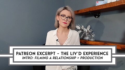 [EXCERPT] Olivia Downie: The Liv’D Experience – Filming A Relationship, Not A Production