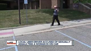 Local Uber driver accused of sexually assaulting woman in car