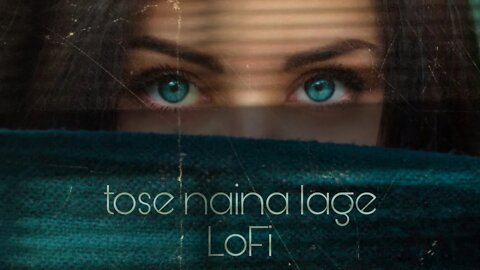 Tose Naina Lage - Anwar [Slowed and Reverb] [LoFi]