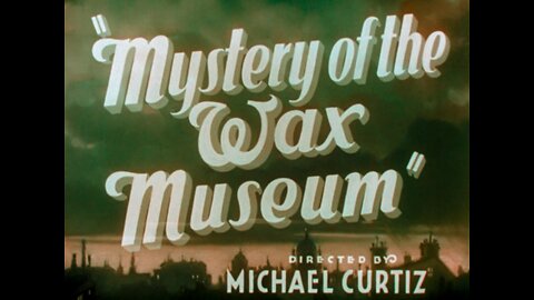 Mystery Of The Wax Museum (1933)