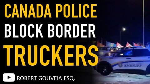 Canadian Police Create Blockade to Stop Freedom Truckers Going to Coutts