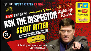 Scott Ritter Extra Ep. 81: Ask the Inspector