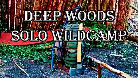 Deep Woods Canada Solo Wildcamp