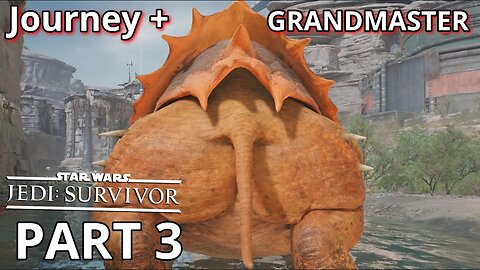 STAR WARS JEDI SURVIVOR JOURNEY+ PART 3