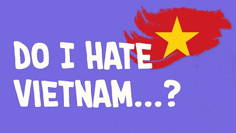 🇻🇳 Do I HATE Vietnam - Not completely...Yet #vietnam