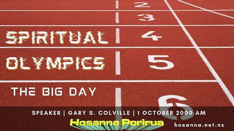 Spiritual Olympics: The Big Day (Gary Colville) | Hosanna Porirua