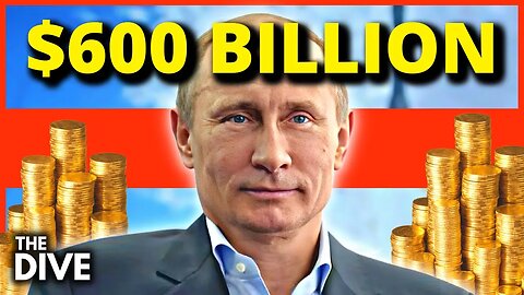 Russia $600B RICHER After Sanctions