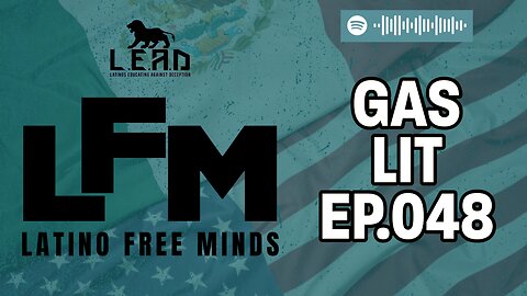 LIVE - Gas Lit (LFM Ep.048)