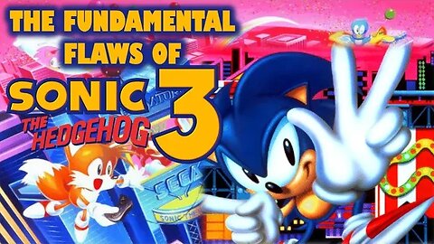 The Fundamental Flaws Of Sonic 3&K - TGM