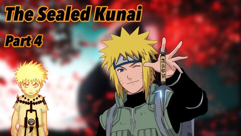 What if Naruto was a genius who had his real powers sealed away | The Sealed Kunai | Part 4
