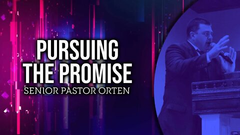 Pursuing the Promise #sermon #preaching #upci #apostolic #pentecostal