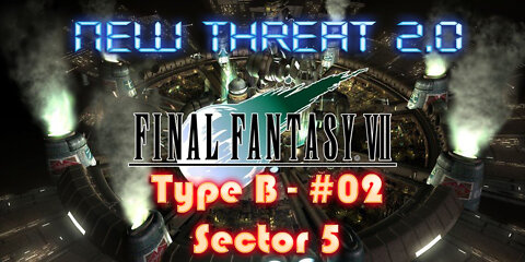 Final Fantasy VII - New Threat 2.0 Type B #02 - Sector 5 and the Flower Girl AERIS