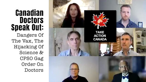 Canadian Doctors: COVID-19 Vaccine Dangers, Hijacking Science, CPSO Gag Order On Doctors
