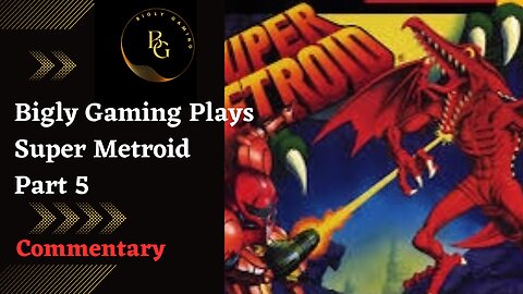 Kraid's Lair and Exploring Norfair - Super Metroid Part 5