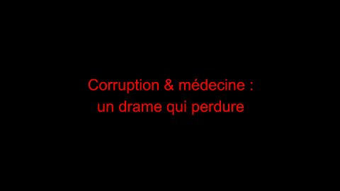 Corruption & médecine : un drame qui perdure