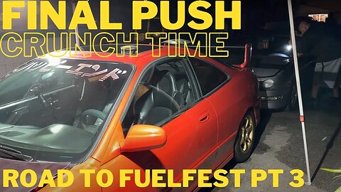 Road to FuelFest Part 3: Final Day Crunch Acura Integra Builds Final Prep for FuelFest