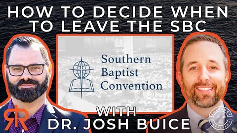 How To Decide When To Leave The SBC | with Dr. Josh Buice