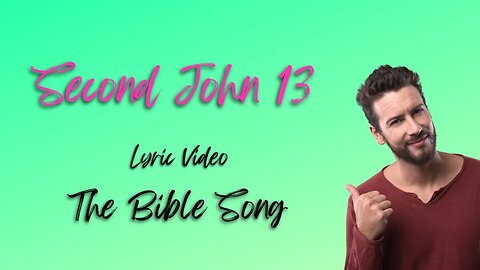 Second John 13 [Lyric Video] - The Bible Song