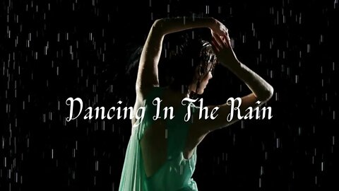 Dancing In The Rain 😢😞