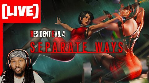 The Return of Ada Wong's B00TY! | Resident Evil 4 Remake Separate Ways | Livestream