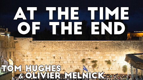 At the Time of the End | Tom Hughes and Olivier Melnick