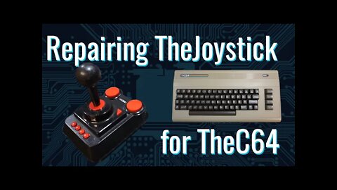 Repairing TheJoystick for TheC64