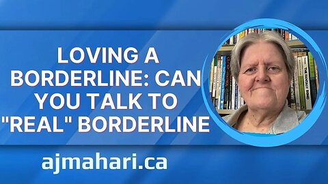 Loving a Borderline: Can You Talk to "REAL" Borderline Codependents & BPD Projective Identification